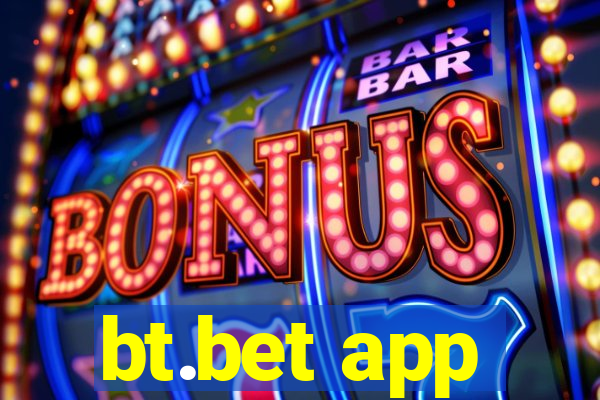 bt.bet app